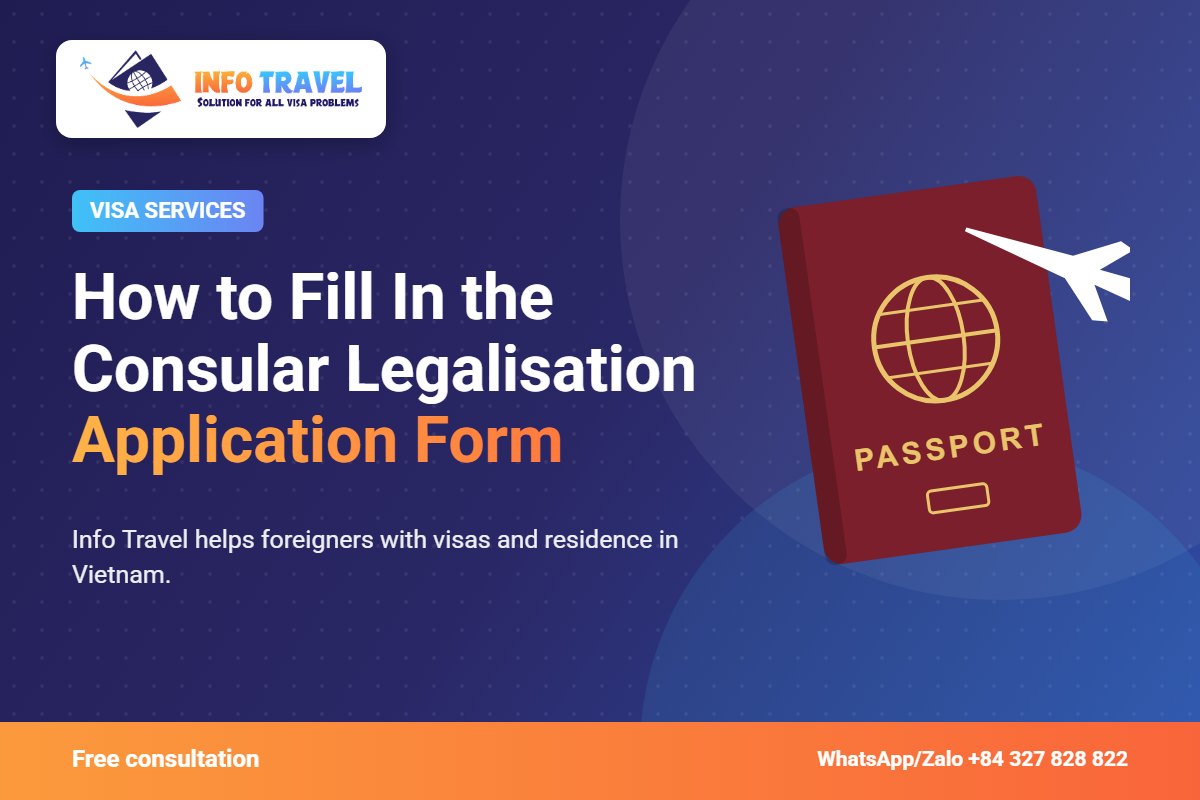 How to Fill In the Consular Legalisation Application Form – Info Travel