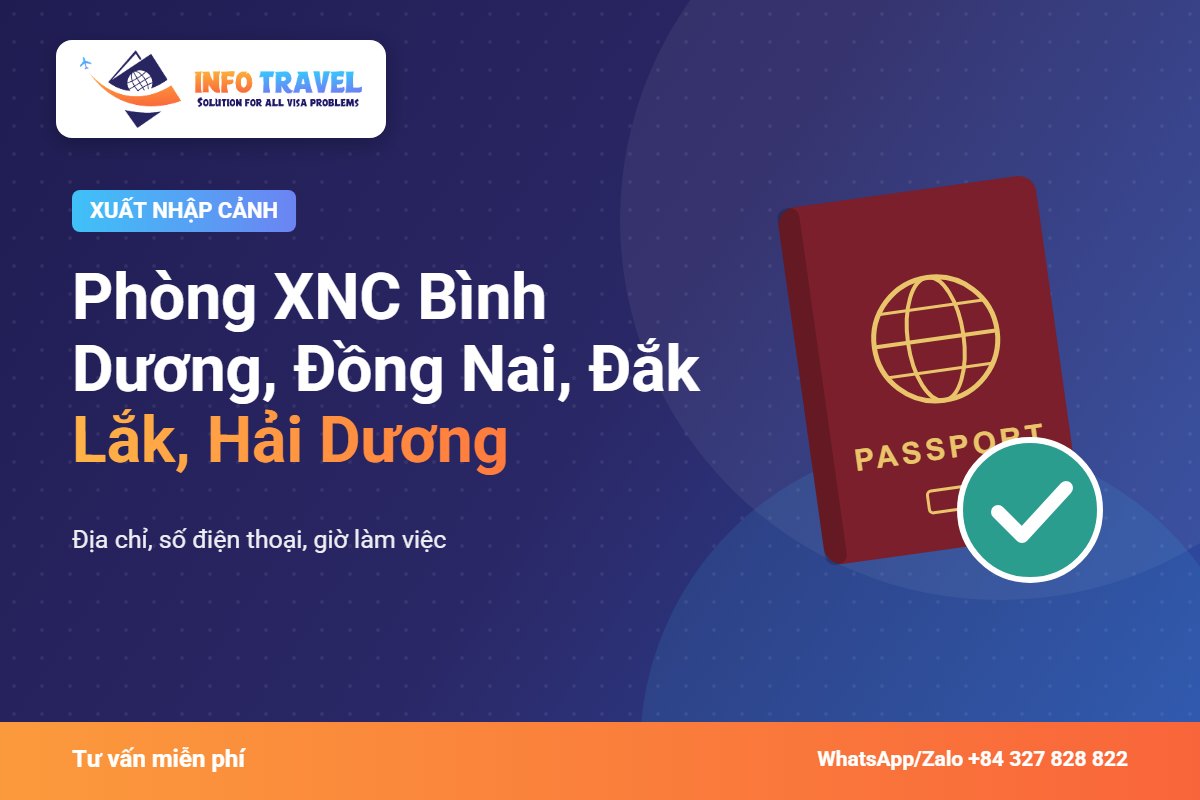 Phòng XNC Bình Dương, Đồng Nai, Đắk Lắk, Hải Dương – Info Travel