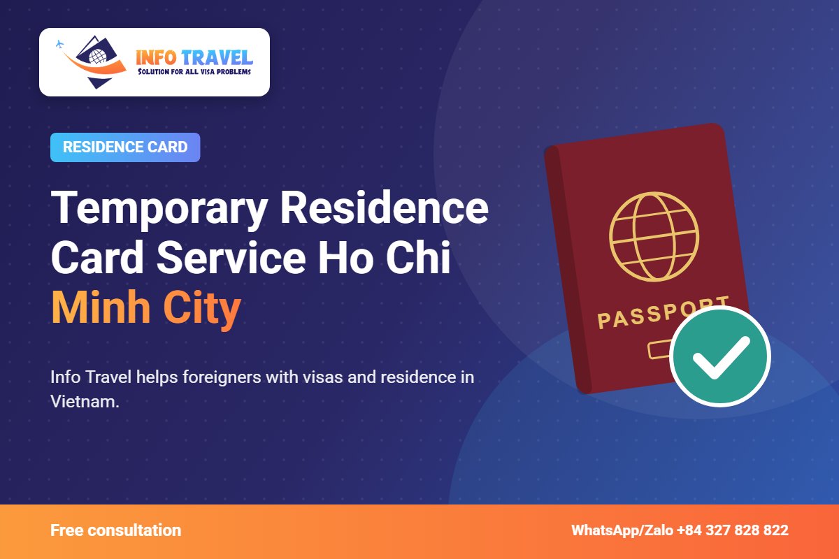 Temporary Residence Card Service Ho Chi Minh City 2026 – Info Travel